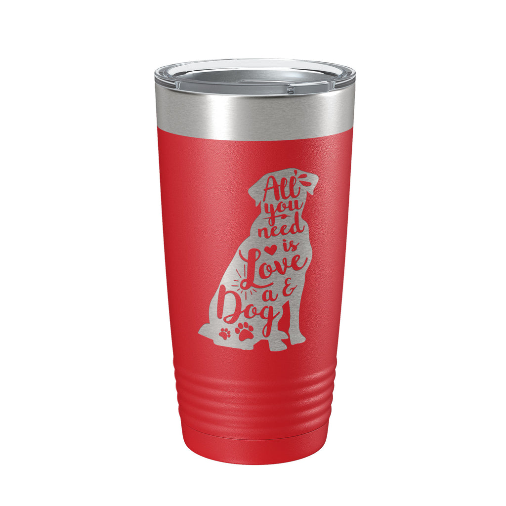Love and a Dog Tumbler Dog Lover Travel Mug All You Need is Love Insulated Laser Engraved Coffee Cup Pet Owner Gift 20 oz