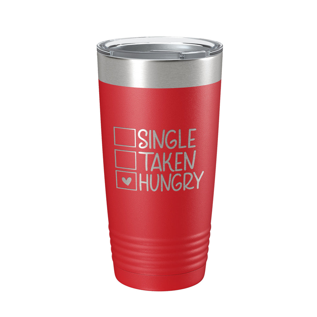 Funny Valentine's Day Checklist Tumbler Single Taken Hungry Travel Mug   CarveBright
