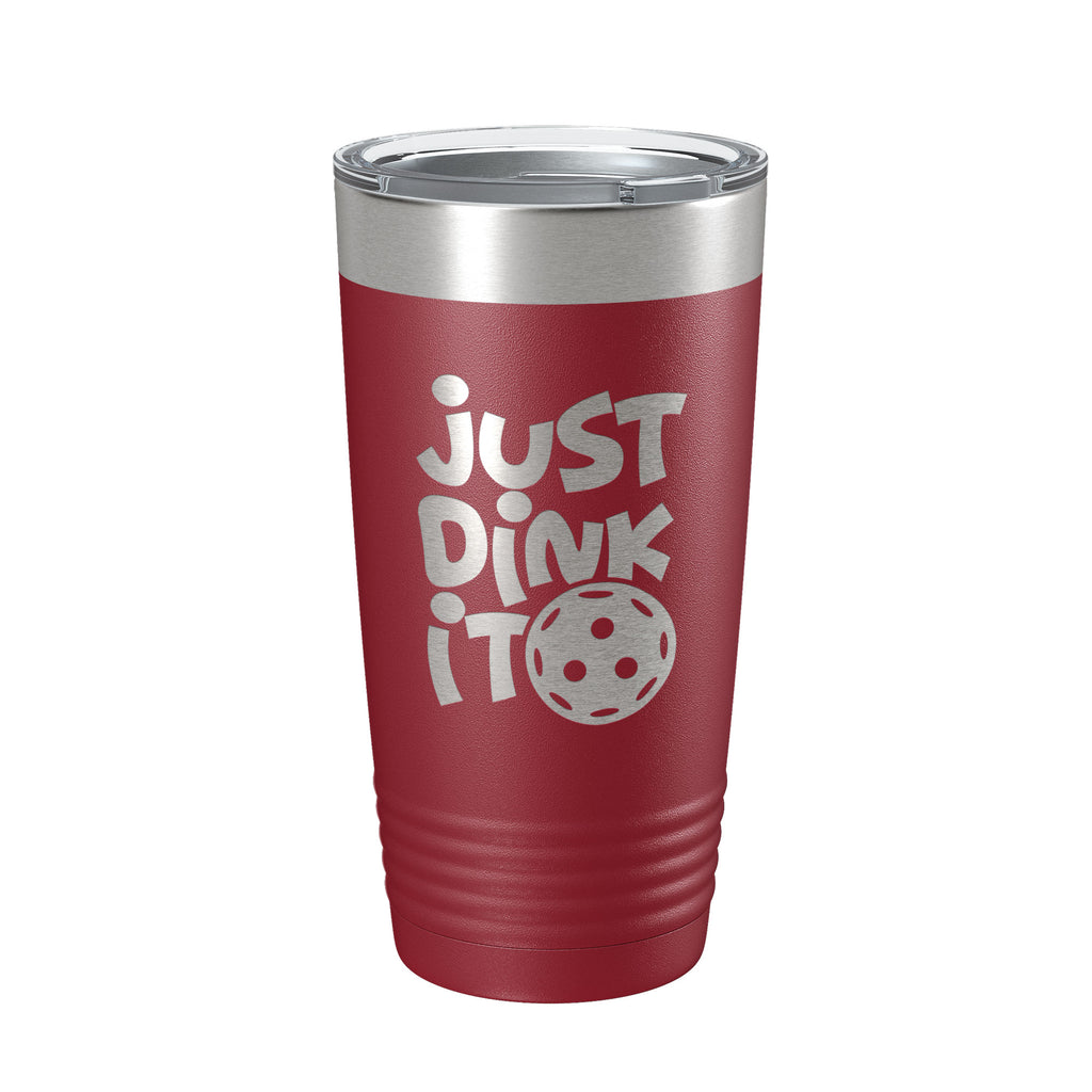 Just Dink It Tumbler Pickleball Travel Mug Insulated Laser Engraved Coffee Cup Do It Pickle Ball Gift 20 oz