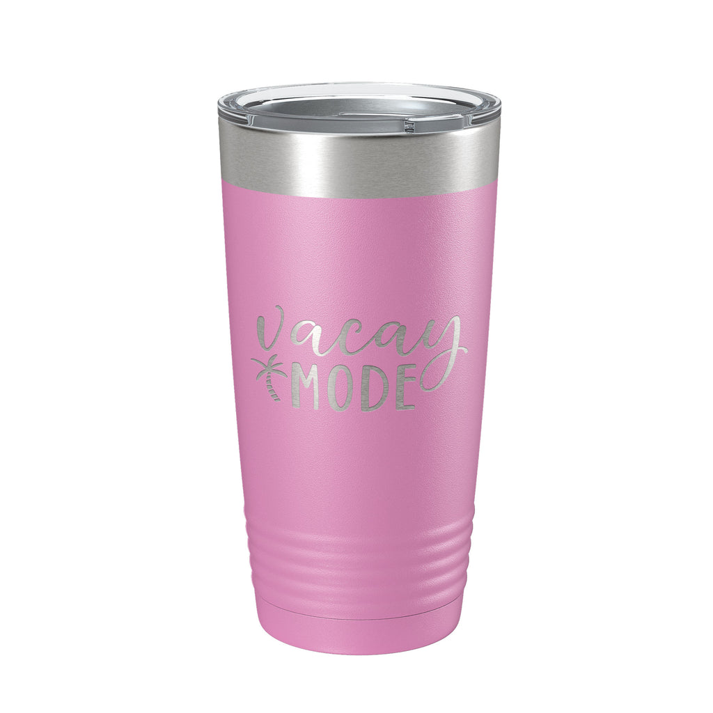 Vacay Mode Tumbler Vacation Travel Mug Trip Gift Insulated Laser Engraved Coffee Cup 20 oz
