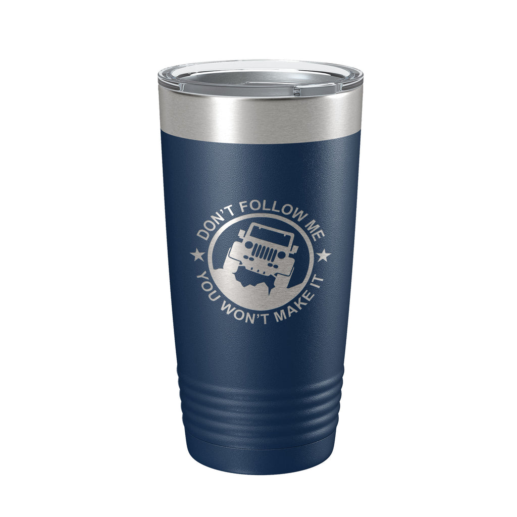 Offroading Tumbler Don't Follow Me Travel Mug Insulated Laser Engraved Coffee Cup Mudding Gift 20 oz