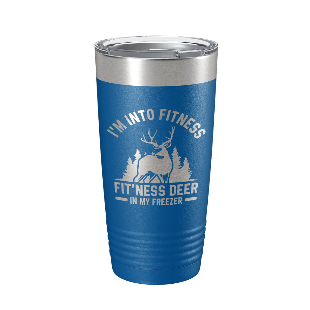 Deer Hunter Funny Tumbler Travel Mug I'm Into Fitness Fitting This Deer In My Freezer Insulated Laser Engraved Hunting Gift Coffee Cup 20 oz