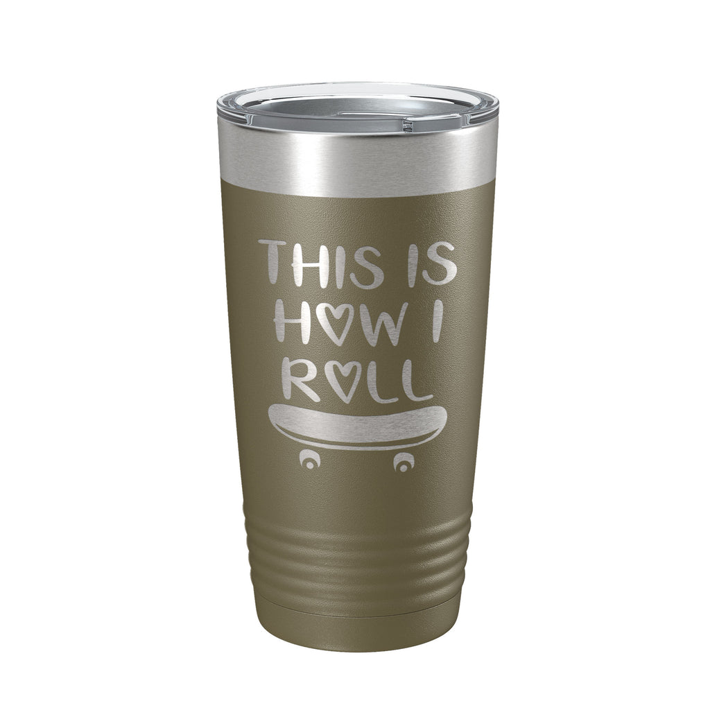 Skateboarding Tumbler This Is How I Roll Travel Mug Gift Insulated Laser Engraved Coffee Cup Skater 20 oz