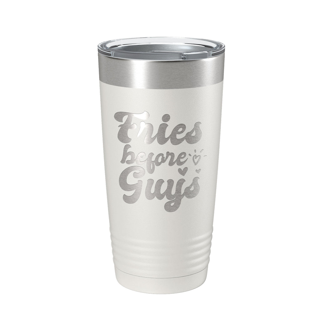 Fries Before Guys Tumbler Funny Galentine's Day Travel Mug Valentine's Single Insulated Laser Engraved Coffee Cup Retro 20 oz