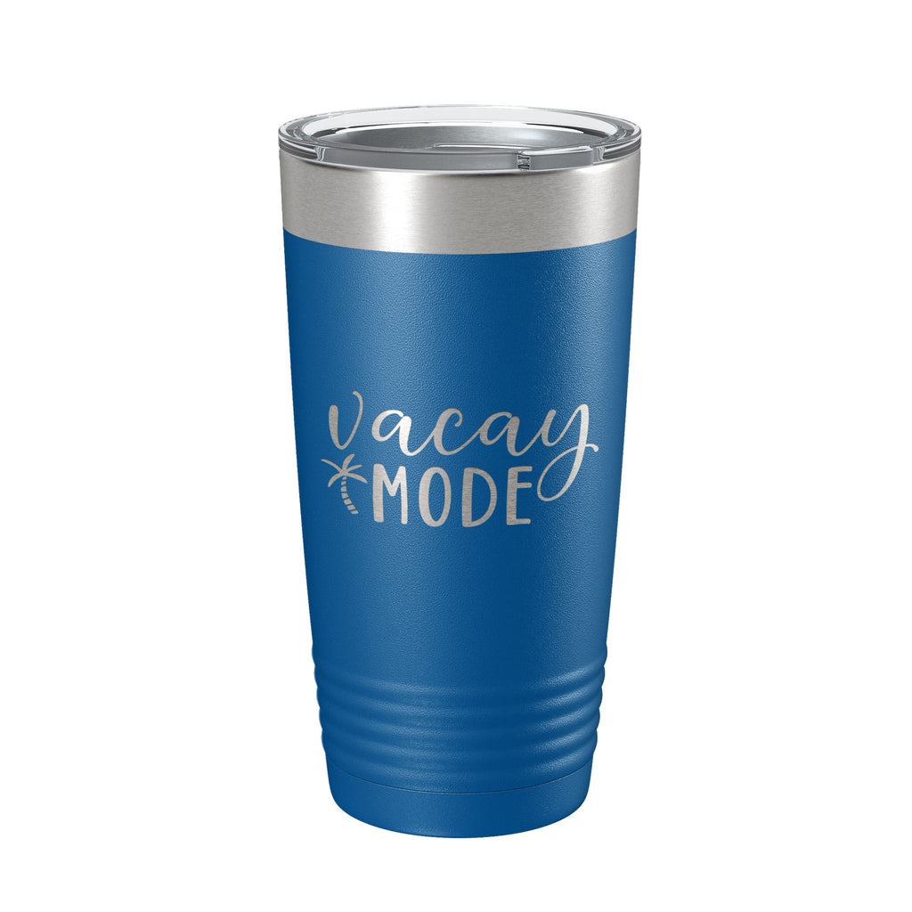Vacay Mode Tumbler Vacation Travel Mug Trip Gift Insulated Laser Engraved Coffee Cup 20 oz