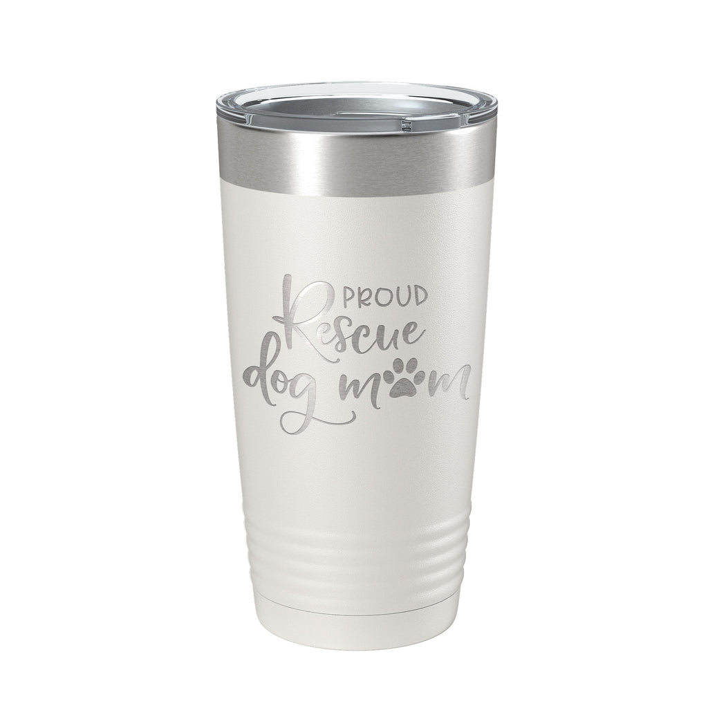 Proud Rescue Mom Tumbler Dog Travel Mug Gift Insulated Laser Engraved Coffee Cup 20 oz