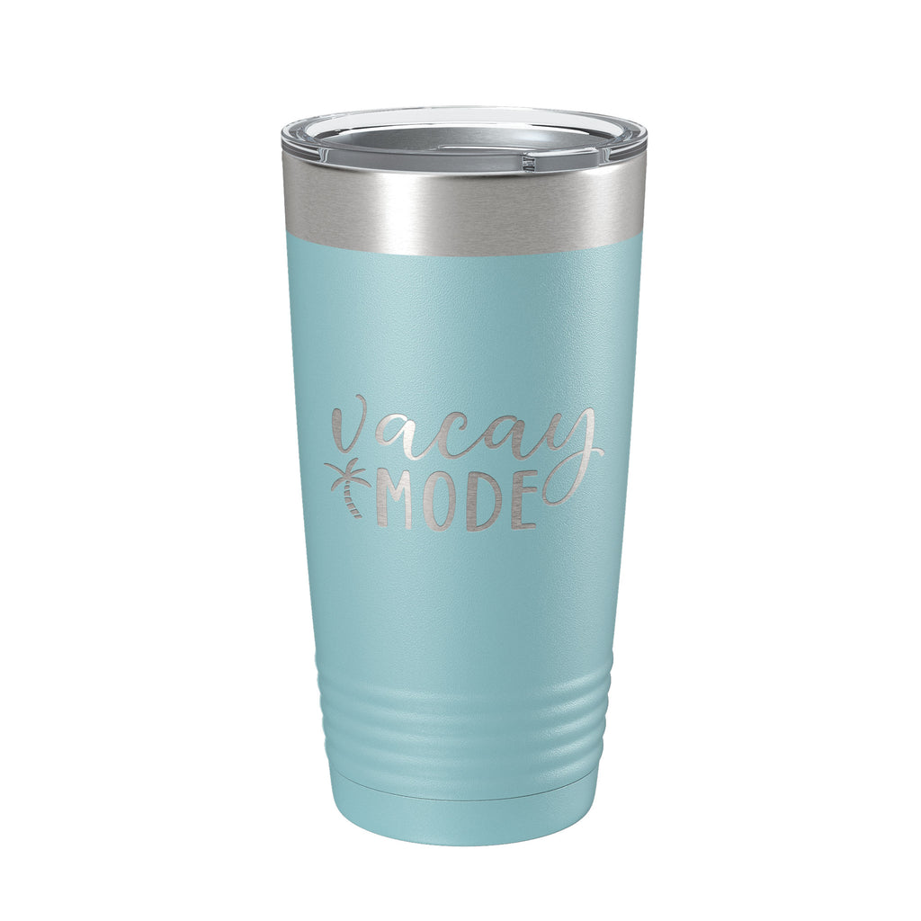 Vacay Mode Tumbler Vacation Travel Mug Trip Gift Insulated Laser Engraved Coffee Cup 20 oz
