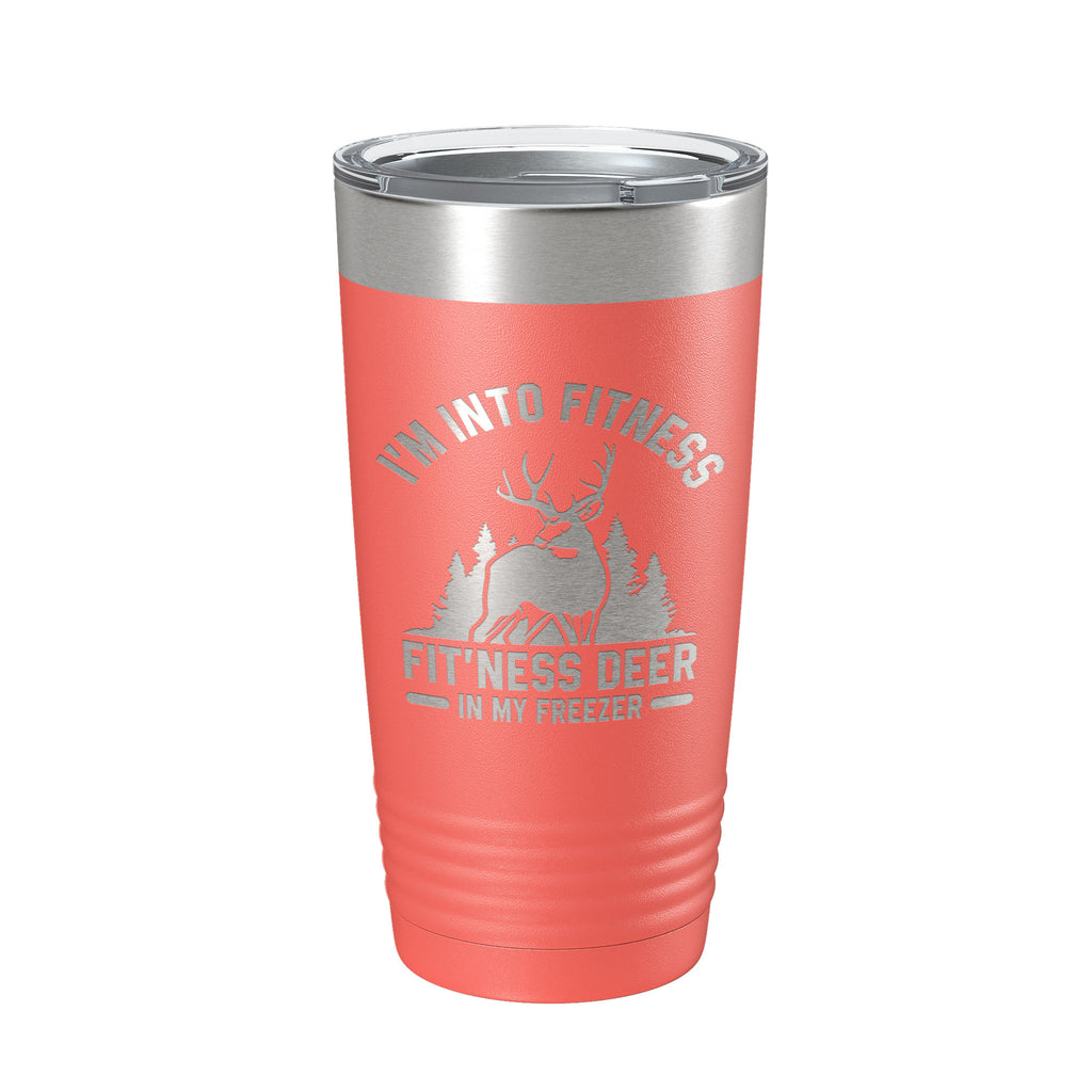 Deer Hunter Funny Tumbler Travel Mug I'm Into Fitness Fitting This Deer In My Freezer Insulated Laser Engraved Hunting Gift Coffee Cup 20 oz