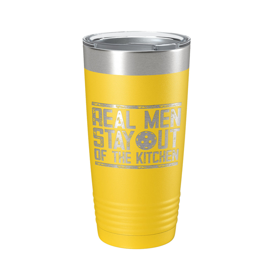 Pickleball Tumbler Real Men Stay Out Of The Kitchen Travel Mug Insulated Laser Engraved Coffee Cup Funny Pickle Ball Gift 20 oz