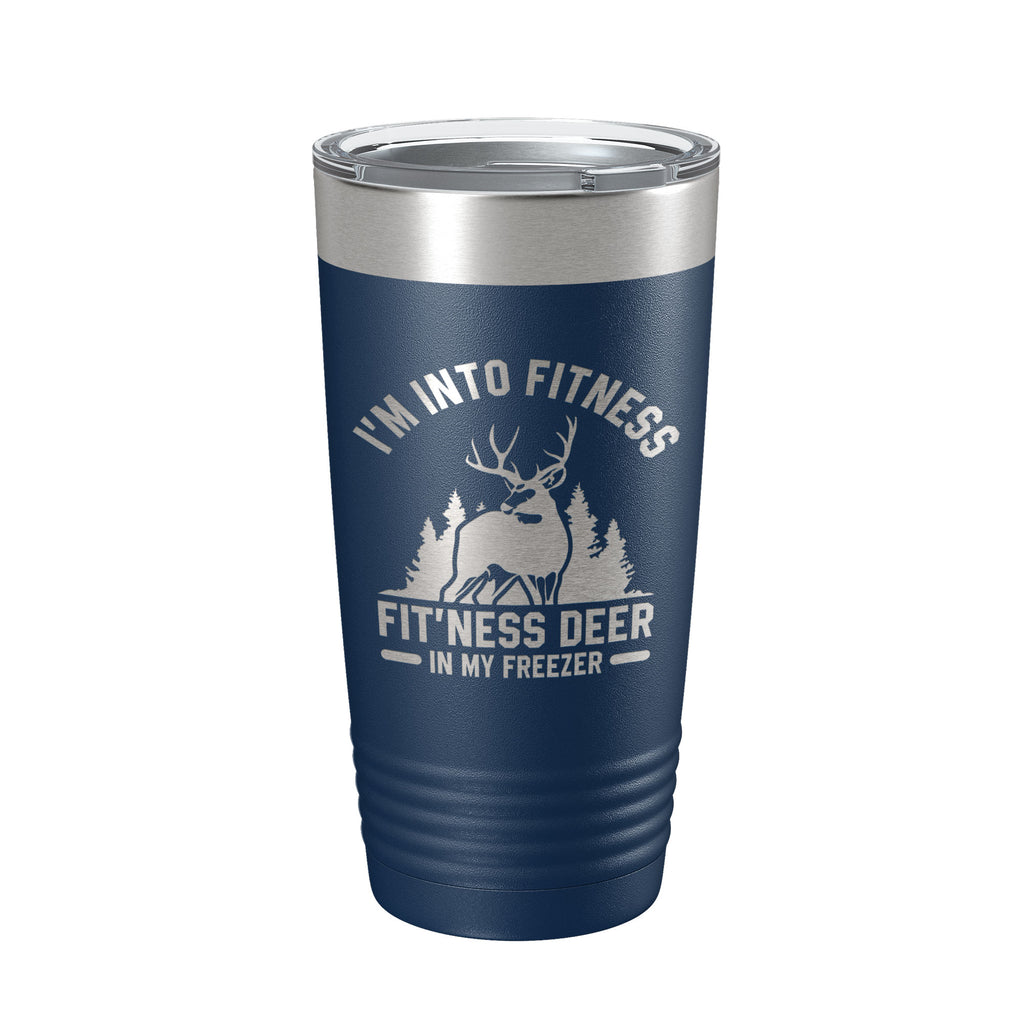 Deer Hunter Funny Tumbler Travel Mug I'm Into Fitness Fitting This Deer In My Freezer Insulated Laser Engraved Hunting Gift Coffee Cup 20 oz