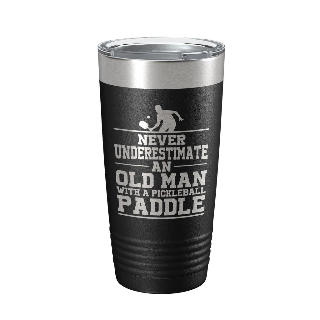 Funny Pickleball Tumbler Never Underestimate An Old Man With A Pickle Ball Paddle Travel Mug Insulated Laser Engraved Coffee Cup Gift 20 oz