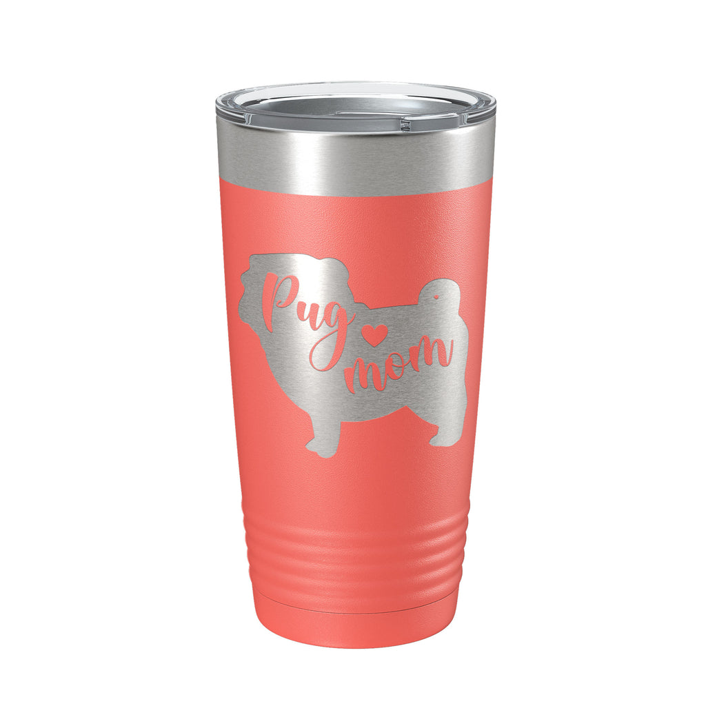 Pug Mom Tumbler Dog Travel Mug Gift Insulated Laser Engraved Coffee Cup 20 oz