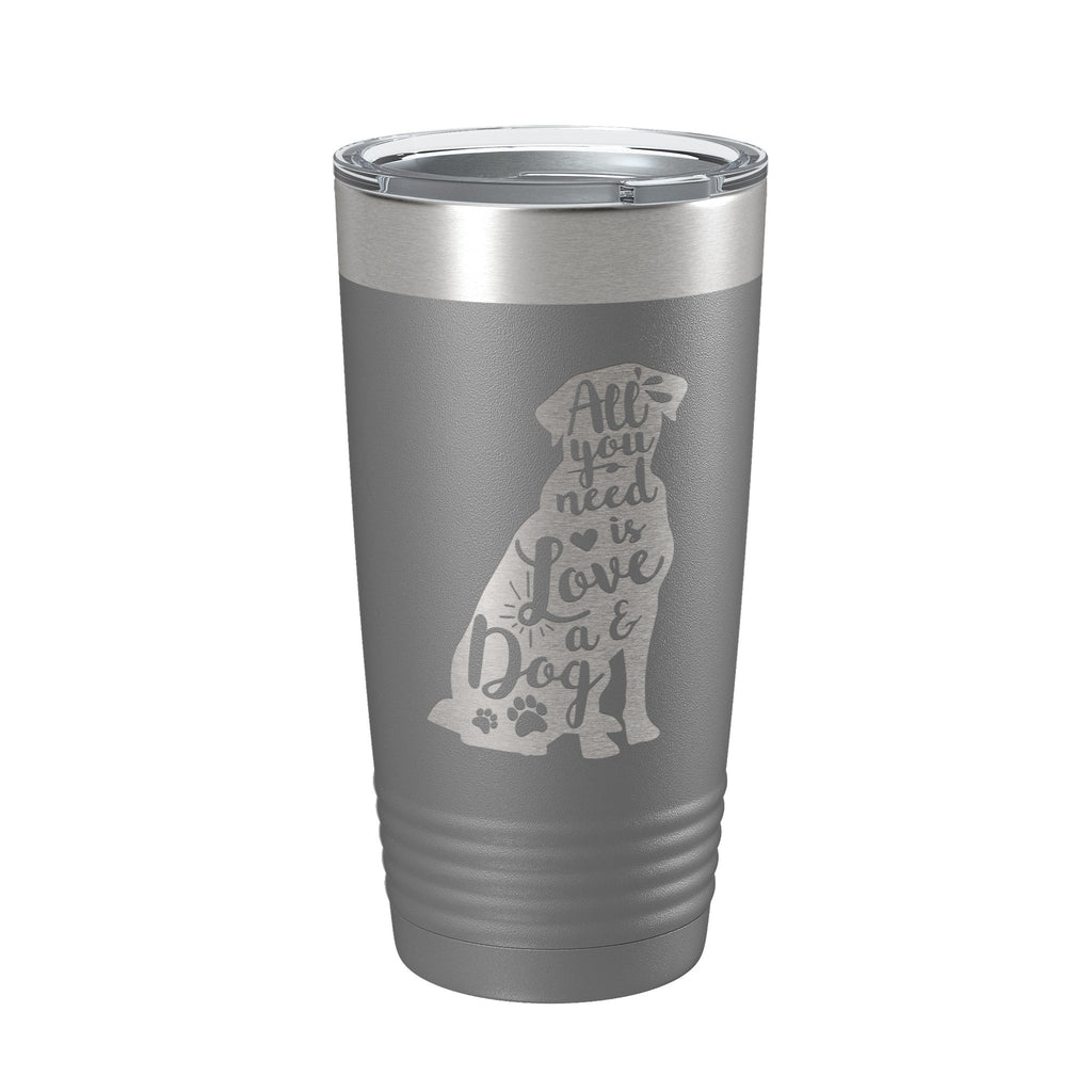 Love and a Dog Tumbler Dog Lover Travel Mug All You Need is Love Insulated Laser Engraved Coffee Cup Pet Owner Gift 20 oz