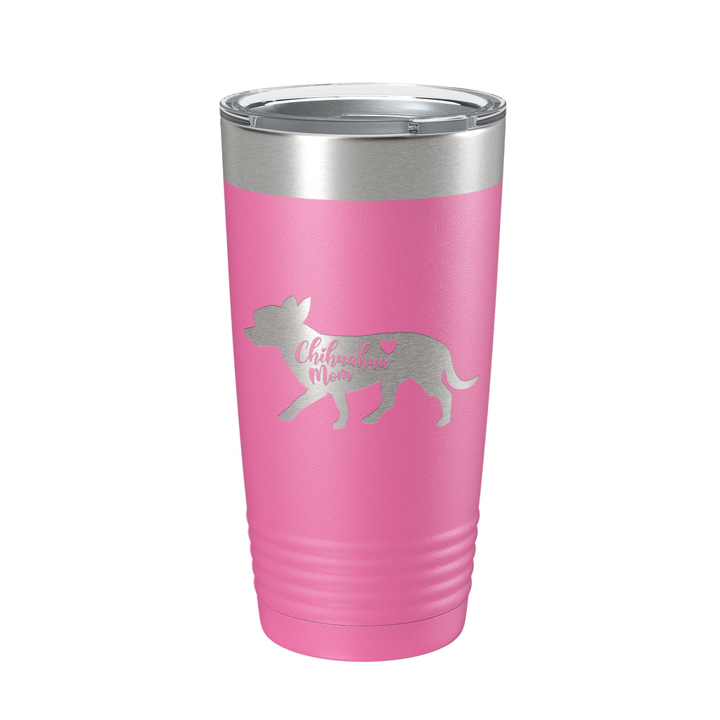 Chihuahua Mom Tumbler Dog Travel Mug Gift Insulated Laser Engraved Coffee Cup 20 oz