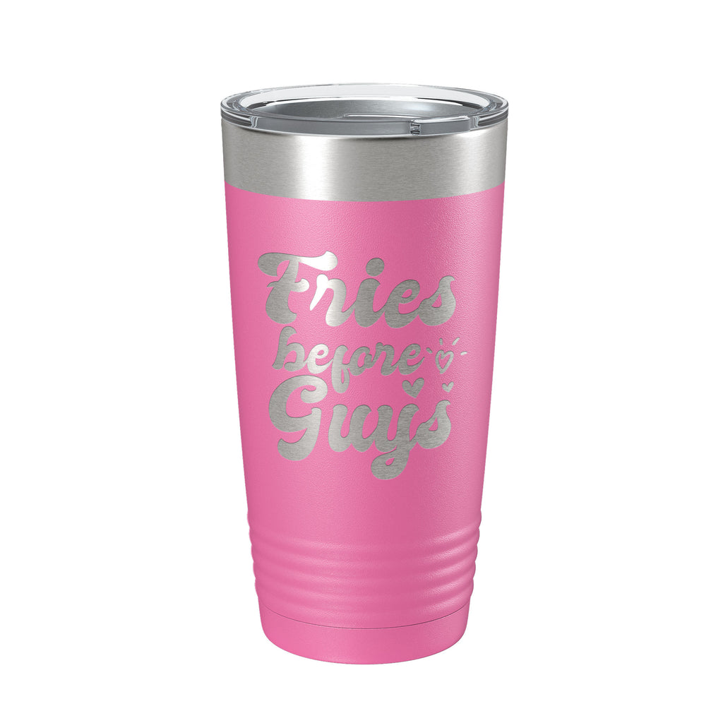 Fries Before Guys Tumbler Funny Galentine's Day Travel Mug Valentine's Single Insulated Laser Engraved Coffee Cup Retro 20 oz