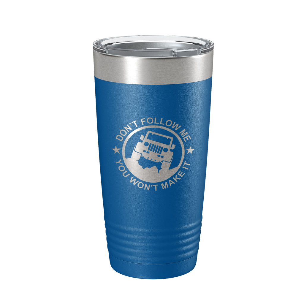 Offroading Tumbler Don't Follow Me Travel Mug Insulated Laser Engraved Coffee Cup Mudding Gift 20 oz