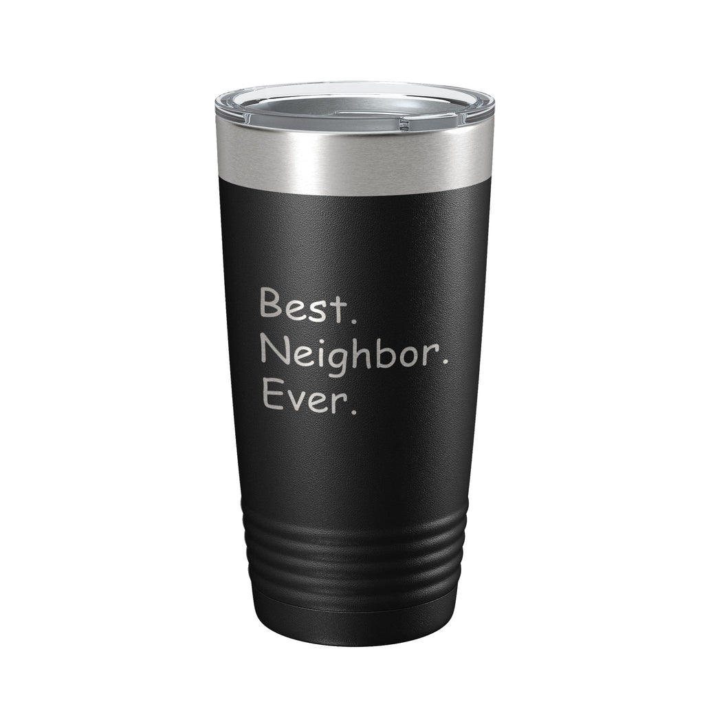 Best Neighbor Ever Tumbler Moving Travel Mug Insulated Laser Engraved Coffee Cup Housewarming Gift New Going Away Farewell Thank You 20 oz