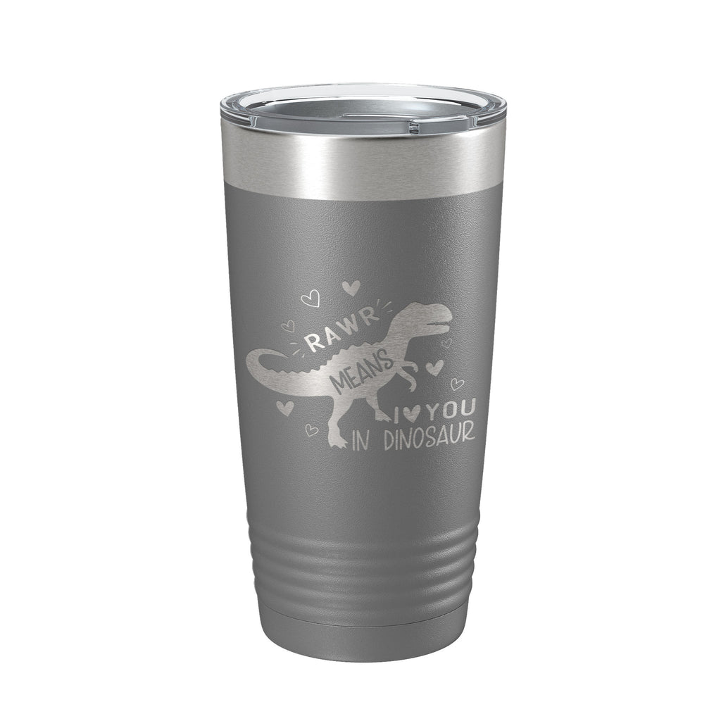 Dinosaur Tumbler Rawr Means I <3 You In Dinosaur Travel Mug Insulated Laser Engraved Coffee Cup 20 oz
