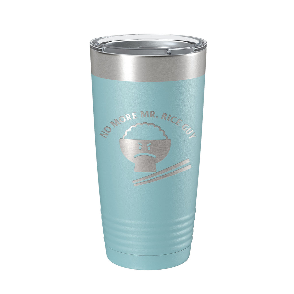 No More Mr. Rice Guy Tumbler Funny Travel Mug Gift Insulated Laser Engraved Coffee Cup 20 oz